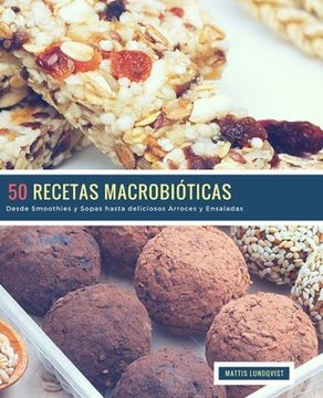 portada 50 Recetas Macrobióticas: Desde Smoothies y Sopas hasta deliciosos Arroces y Ensaladas (in Spanish)