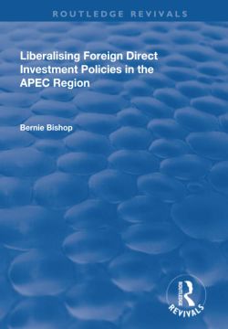 portada Liberalising Foreign Direct Investment Policies in the Apec Region (en Inglés)