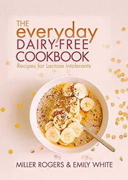 portada The Everyday Dairy-Free Cookbook (in English)