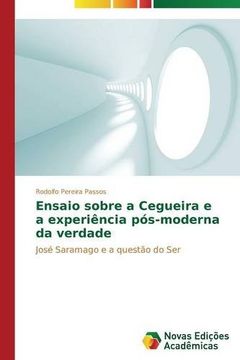 portada Ensaio sobre a cegueira e a experiência pós-moderna da verdade (en Portugués)