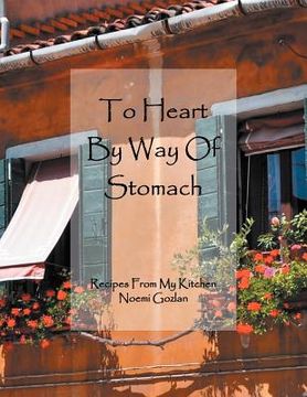 portada to heart by way of stomach: recipes from my kitchen (en Inglés)