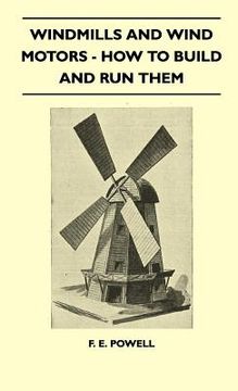 portada windmills and wind motors - how to build and run them (en Inglés)