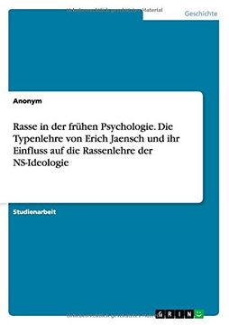 portada Rasse in der Frühen Psychologie. Die Typenlehre von Erich Jaensch und ihr Einfluss auf die Rassenlehre der Ns-Ideologie (en Alemán)