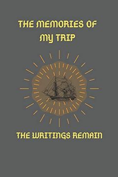 portada The Memories of my Trip: The Writings Remain (en Inglés)