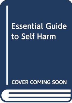 portada Essential Guide to Self Harm (Need 2 Know Essential Guides) (en Inglés)