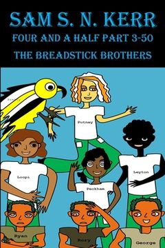 portada The Breadstick Brothers: Four and a Half Part 3-50 (en Inglés)