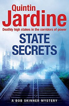 portada State Secrets (Bob Skinner Series, Book 28): A Terrible act in the Heart of Westminster. A Tough-Talking cop Faces his Most Challenging Investigation. 