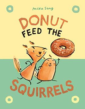 portada Norma and Belly yr 01 Donut Feed Squirrels (en Inglés)