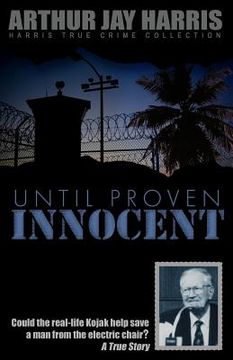 portada Until Proven Innocent: Could the real-life Kojak help save a man from the electric chair? (in English)