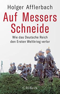 portada Auf Messers Schneide: Wie das Deutsche Reich den Ersten Weltkrieg Verlor (en Alemán)