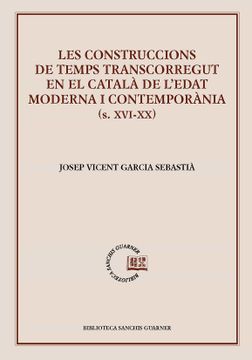 portada Les Contruccions de Temps Transcorregut en el Català de la Edat Moderna i Contemporànea (s. Xvi-Xx): 90 (Biblioteca Sanchis Guarner)