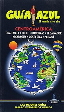 portada Centroamérica: Guatemala - Belice - Honduras - el Salvador - Nicaragua - Costa Rica - Panamá (in Spanish)