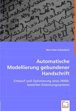 portada Automatische Modellierung gebundener Handschrift: Entwurf und Optimierung eines HMM-basierten Erkennungssystems