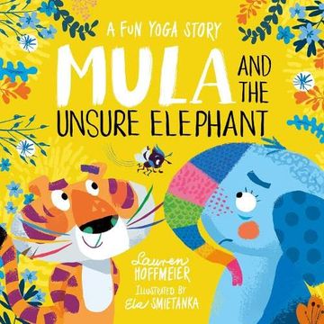 portada Mula and the Unsure Elephant: A fun Yoga Story (en Inglés)