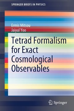 portada Tetrad Formalism for Exact Cosmological Observables (Springerbriefs in Physics) 