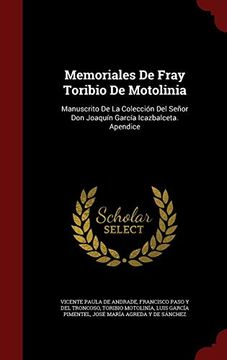 portada Memoriales de Fray Toribio de Motolinia: Manuscrito de la Colección del Señor don Joaquín García Icazbalceta. Apendice