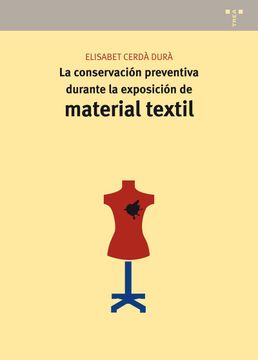 portada La Conservación Preventiva Durante la Exposición de Material Textil