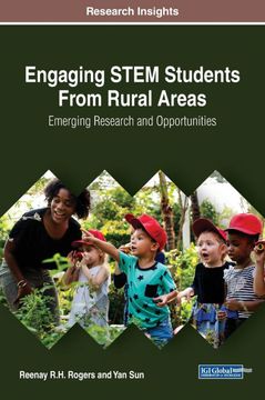 portada Engaging Stem Students From Rural Areas: Emerging Research and Opportunities (Advances in Early Childhood and K-12 Education) (en Inglés)