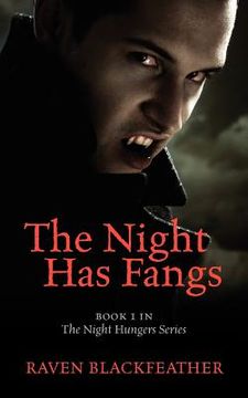 portada the night has fangs: book 1 in the night hungers series (en Inglés)