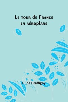 portada Le tour de France en aéroplane (en Francés)