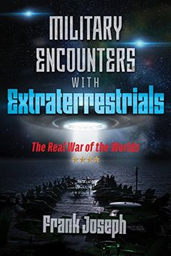 portada Military Encounters With Extraterrestrials: The Real war of the Worlds 