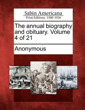 portada the annual biography and obituary. volume 4 of 21 (en Inglés)