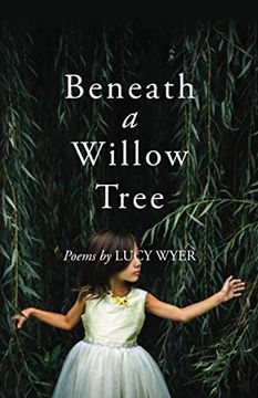portada Beneath a Willow Tree: Poems (en Inglés)