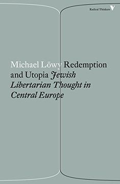 portada Redemption and Utopia: Jewish Libertarian Thought in Central Europe (Radical Thinkers) 