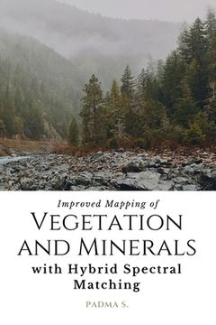 portada Improved Mapping of Vegetation and Minerals with Hybrid Spectral Matching (in English)