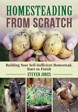 portada Homesteading From Scratch: Building Your Self-Sufficient Homestead, Start to Finish