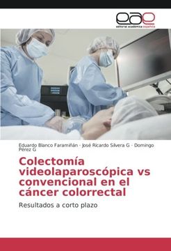 portada Colectomía videolaparoscópica vs convencional en el cáncer colorrectal: Resultados a corto plazo