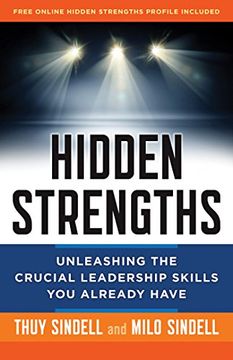 portada Hidden Strengths: Unleashing the Crucial Leadership Skills you Already Have (en Inglés)
