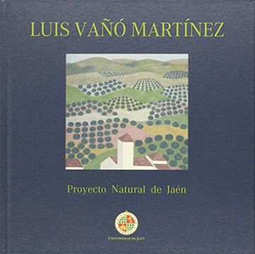 portada Luis Vañó  Martínez. Proyecto Natural de Jaén