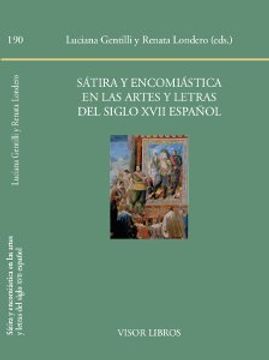 portada Sátira y encomiástica en las artes y letras  del siglo XVII español (Biblioteca Filológica Hispana)