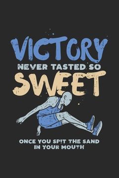 portada Victory Never Tasted So Sweet Once You Spit The Sand In Your Mouth: 120 Pages I 6x9 I Graph Paper 5x5 (en Inglés)