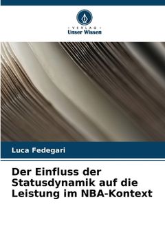 portada Der Einfluss der Statusdynamik auf die Leistung im NBA-Kontext (in German)