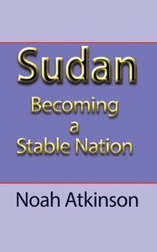 portada Sudan: Becoming a Stable Nation (en Inglés)
