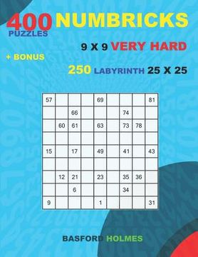 portada 400 NUMBRICKS puzzles 9 x 9 VERY HARD + BONUS 250 LABYRINTH 25 x 25: Sudoku with HARD levels puzzles and a Labyrinth very hard levels