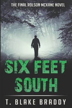 portada Six Feet South: The Final Rolson McKane Southern Mystery (en Inglés)