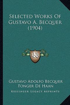 portada selected works of gustavo a. becquer (1904) (en Inglés)