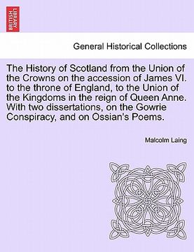 portada the history of scotland from the union of the crowns on the accession of james vi. to the throne of england, to the union of the kingdoms in the reign