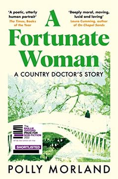 portada A Fortunate Woman: A Country Doctor? S Story Shortlisted for the Baillie Gifford Prize 2022