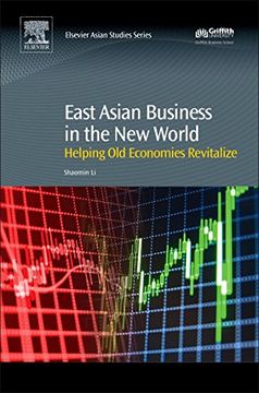 portada East Asian Business in the new World: Helping old Economies Revitalize 