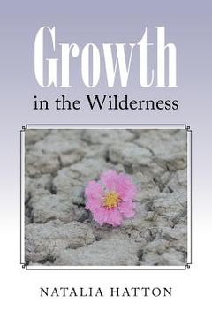 portada Growth in the Wilderness (en Inglés)