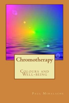 portada Chromotherapy - Colours and Well-being - (The Art of Happiness) (Volume 2)