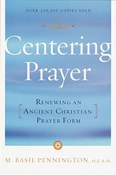 portada Centering Prayer: Renewing an Ancient Christian Prayer Form (in English)
