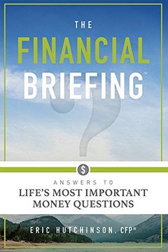 portada The Financial Briefing: Answers to Life's Most Important Money Questions 