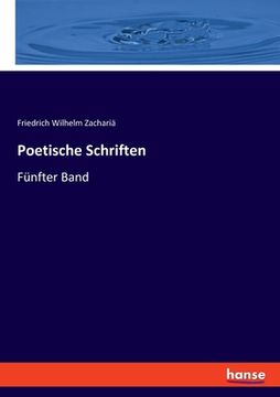 portada Poetische Schriften: Fünfter Band (en Alemán)