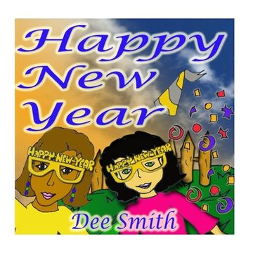 portada Happy New Year: A New Year's Day Picture Book for Kids celebrating the importance of a brand New Year (en Inglés)