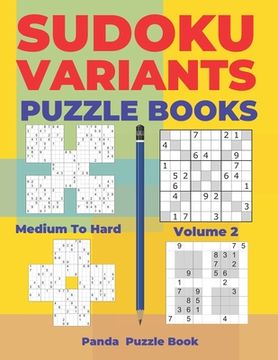 portada Sudoku Variants Puzzle Books Medium to Hard - Volume 2: Sudoku Variations Puzzle Books - Brain Games For Adults (en Inglés)